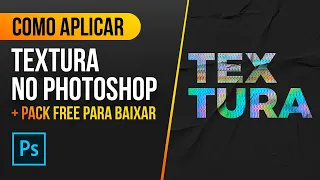 Como aplicar TEXTURA REALISTA no ADOBE PHOTOSHOP + PACK FREE PARA DOWNLOAD