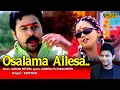 Download Lagu Osalama Ailesa Full Video Song | HD |  Dileep , Kavya Madhavan Movie Song