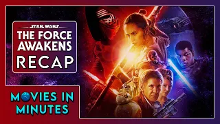 star wars the force awakens in minutes recap