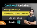 Condition rendering Ternary IF Switch Logical Operator Learn Reactjs in Hindi -