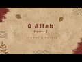 Download Lagu O Allah - Slowed \u0026 Reverb - by Harris j #nasheed #o #allah