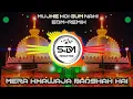 Lagu MERA_KHWAJA_BAADSHAH_HAI_BOOM_BASS_REMIX_QAWWALI_2025__EDM_REMIX_DJ_YOGESH_x_AADIL_KARERA_AJMER URS