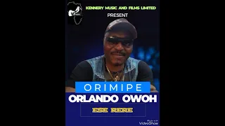 orimipe orlando owoh ese rere