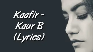 Kaafir Full Song LYRICS - Kaur B | Latest Punjabi Songs 2019 | SahilMix Lyrics