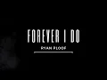 Download Lagu Forever I Do - Ryan Ploof (Lyrics)
