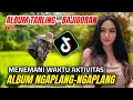 ⛔ALBUM TARLING //BAJIDORAN //COCOK MENEMANI WAKTU LUANG ANDA