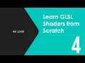 Learn GLSL Shaders from Scratch - 4