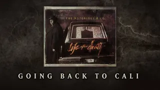 The Notorious B I G Going Back To Cali Official Audio 