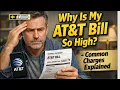 Why Is My AT T Bill So High - Hidden Fees Charges and How to Lower It