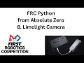 FRC Python from Absolute Zero - 8 Limelight Camera