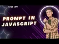 Lecture 11 JavaScript Prompt - Easy Way to Get User Input