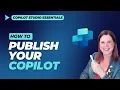 Copilot Studio Tutorial How to Publish Your Copilot