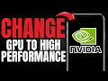 How to Change your NVIDIA GPU to High Performance in NVIDIA Control Panel EASY GUIDE 2025