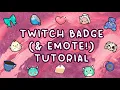How to Make Twitch Badges Emotes Tutorial