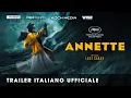 Video di ANNETTE | Trailer Italiano Ufficiale HD