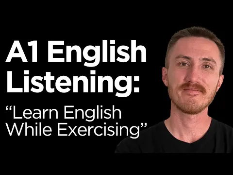A1 English Listening Practice - Learn English While Exercising