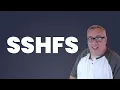 How to Mount SSH Connection as a Folder Under Linux