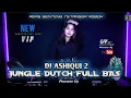 Lagu BAS PEROBOH GENTENG WARGA !! DJ ASHIQUI 2 JUNGLE DUTCH FULL BAS