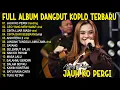 Lagu JANGAN TUNGGU LAMA LAMA AJENG FERBIA FULL ALBUM DANGDUT KOPLO TERBARU - VIRAL!