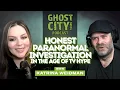 Why She Refuses to Fake Paranormal Evidence Ghost City Podcast
