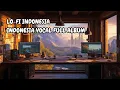 Download Lagu Lo-Fi Indonesia Chill: Best Indonesian Lo-Fi Playlist for Relax \u0026 Focus