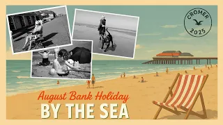Cromer in Black & White Photography | August Bank Holiday at the Seaside 📷 | Ep 405