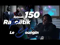 Le Youngin (Ti-Kid) / 150 \\ Rapolitik