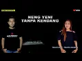 Download Lagu Neng yeni tanpa kendang - putra panggugah