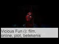 Lagu ''Vicious Fun'' (), thriller, horror, komedie, Canada. Een jonge journalist Joel komt per ongeluk t