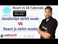 interview difference between javascript strict mode and reactjs strict mode React 18 with Redux