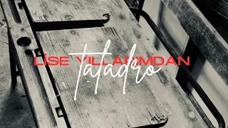 Taladro - Lise Yıllarımdan