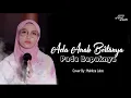 Download Lagu ADA ANAK BERTANYA PADA BAPAKNYA(BIMBO) MAHLIZA LUBIS NOT TUJUH Cover Lirik
