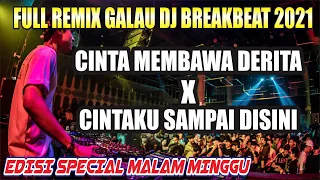 Download CINTA MEMBAWA DERITA x CINTAKU SAMPAI DISINI FULL REMIX GALAU DJ BREAKBEAT 2021 MP3