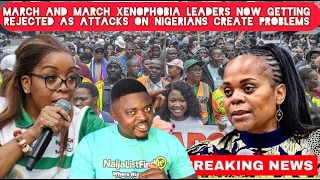 south africans start rejecting march and march xenophobia leaders attacking nigerians