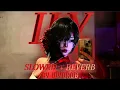 slowed and reverbed ILY - wydrob