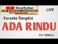 Download Lagu ADA RINDU - Karaoke Nada wanita ( Evi Tamala )