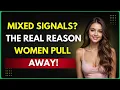 Download Lagu Gemengde signalen: waarom vrouwen soms de mannen die ze willen afstoten | Stoïcisme