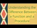 Understanding the Difference Between a Function and a Procedure