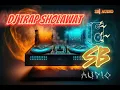 DJ TRAP SHOLAWAT || CEK SOUND HOREG || ( MP3 FULL DJ TRAP SHOLAWAT  )