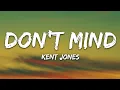 Lagu Kent Jones - Don't Mind (Lyrics)