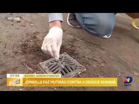 Joinville realiza mutirão de combate à dengue no bairro Jardim Paraíso neste sábado