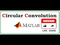 Circular convolution using matlab code Circular convolution matlab