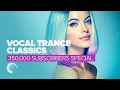 Download Lagu VOCAL TRANCE CLASSICS - 350,000 SUBSCRIBERS SPECIAL [FULL ALBUM]