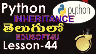 Multiple and Multilevel Inheritance in Python - Telugu-Lesson-44
