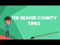 What is The Beaver County Times Explain The Beaver County Times Define The Beaver County Times