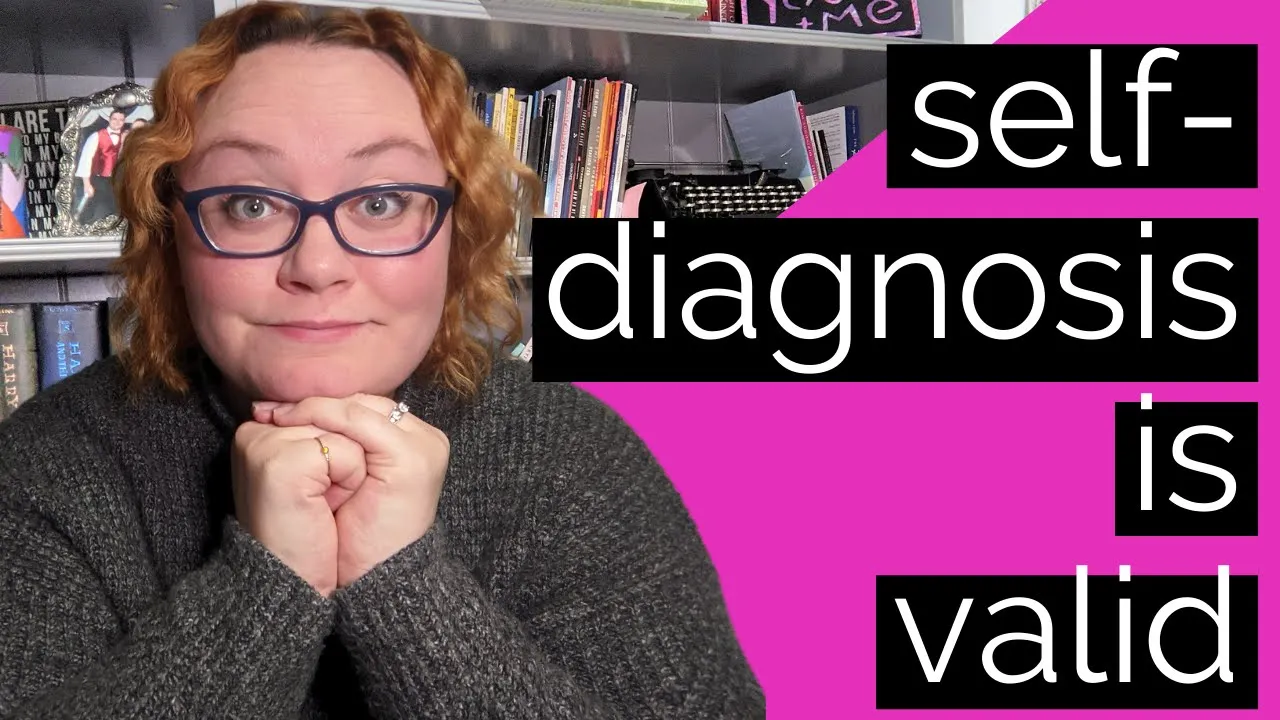 Neurodivergent Self-Diagnosis Is Valid | Neurodivergent Magic