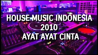 house music indonesia 2010 ayat ayat cinta