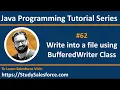 62 Java How to write content into a file using BufferedWriter in Java by Sanjay Gupta