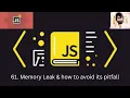 61 JAVASCRIPT Memory Leak how to avoid its pitfall