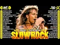 🔥 Best Slow Rock \u0026 Classic Rock Ballads Ever - Nirvana, Rod Stewart, Bon Jovi, Scorpions and More